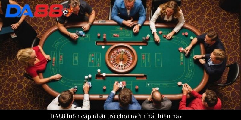 DA88 luôn cập nhật trò chơi mới nhất hiện nay